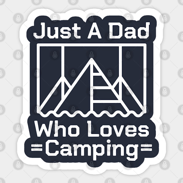 Just A Dad Who Loves Camping #1 Sticker by SalahBlt